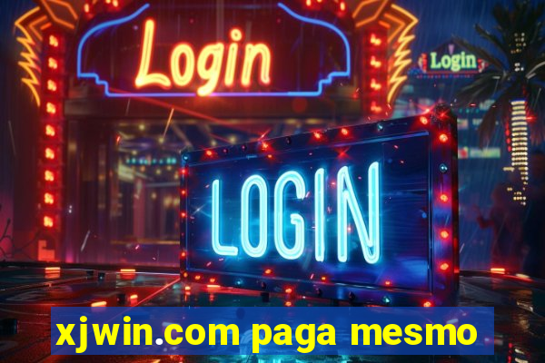 xjwin.com paga mesmo